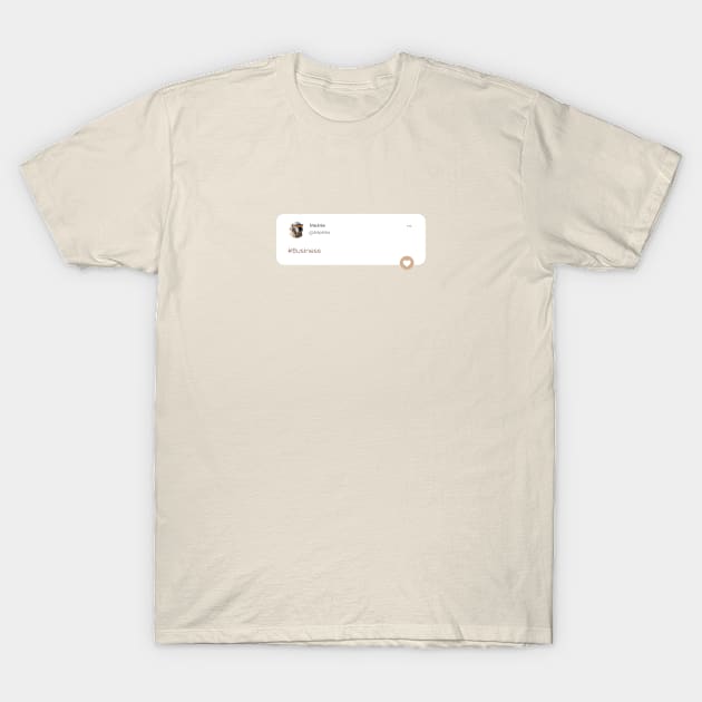 Business tweet T-Shirt by For HerHim